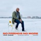 No Friends No More feat Carlos White Osado Single