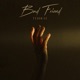 Bad Friend Single