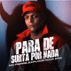 Para de surtar por nada feat Mc Pierre Single
