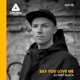 Say You Love Me Extended Mix Single