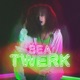 Twerk Single