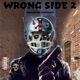Wrong Side Pt 2 feat Destruct Single
