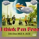 I Think I m Free feat Ace Single