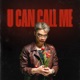 U Can Call Me feat TINLE Single