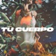 Tu Cuerpo Single