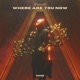 Where Are You Now Single