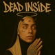 DEAD INSIDE Single