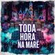 Toda Hora na Maré Single