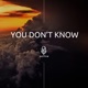 You Don t Know feat Mo Khan Single