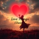 Love Things Dance feat K R
