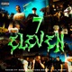 7 Eleven feat Berioso Yung Nesse Lil Noony Single