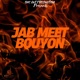 JAB MEET BOUYON Single