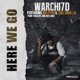Here We Go feat Big Syke Sho Skrilla Single