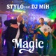 Magic feat DJ MiH Single