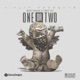 ONE OR TWO feat Chef 187 Single