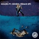 Hours feat Cehryl Remixes