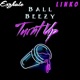 Turnt Up feat Ball Beezy Linko Single