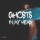 GHOSTS IN MY HEAD feat ALEX Single