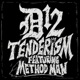 Tenderism feat Method Man Single