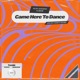 Came Here to Dance Jacob Andrew Remix Single
