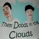 Them Doods in the Clouds feat James Avery