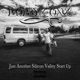 Just Another Silicon Valley Start Up EP