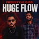 HUGE FLOW feat Shani Raw Single