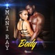 Body feat Imani Ray Single