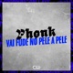 Phonk Vai Fude no Pele a Pele feat MC Zeus Single