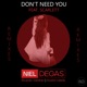 Don t Need You Remixes feat Scarlett EP