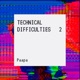 Technical Difficulties Vol 2 EP