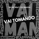 Vai Tomando Single