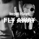 Fly Away feat Carlprit Single