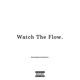 Watch The Flow feat Anab Gmore Single