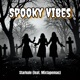 Spooky Vibes feat Mixtapemac Single