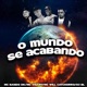 O Mundo Se Acabando Single