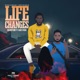 Life Changes feat Gad Fada Single