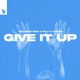 Give It Up Single