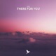 There For You Single