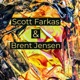 Scott Farkas Brent Jensen