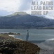 All Paths Lead Back Home EP