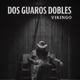Dos Guaros Dobles Single