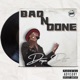 Bad N Done feat Junior Garrison Single