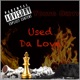 Used Da Love Single