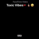 Toxic Vibes Single