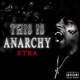 THIS IS ANARCHY XTRA ANARCHY