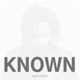 KNOWN Single