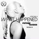 What Happened Future Access Remix Single