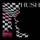 Hush feat KF18Lan Single