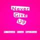 Never Give Up EP